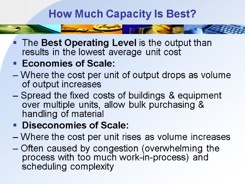 How Much Capacity Is Best? The Best Operating Level is the output than results